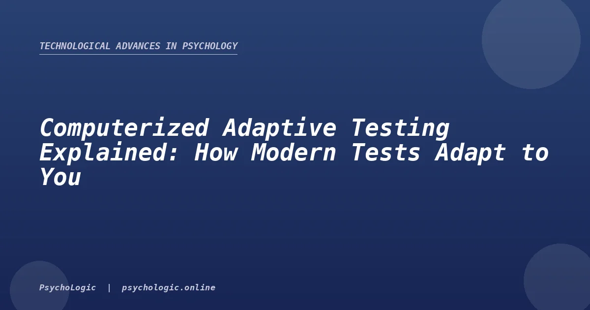 Computerized Adaptive Testing Explained